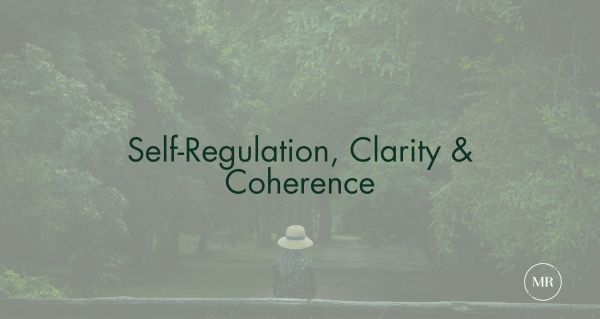 Self-Regulation, Clarity & Coherence