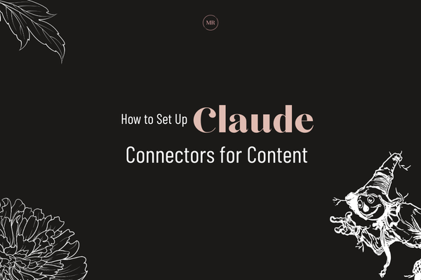 How to Use Claude: Connectors and Integrations That Matter