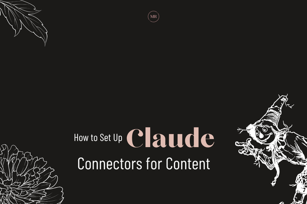 How to Use Claude: Connectors and Integrations That Matter