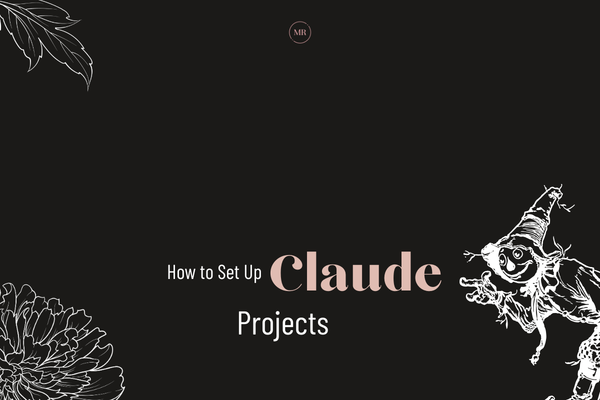 How To Use Claude: Setting Up Projects