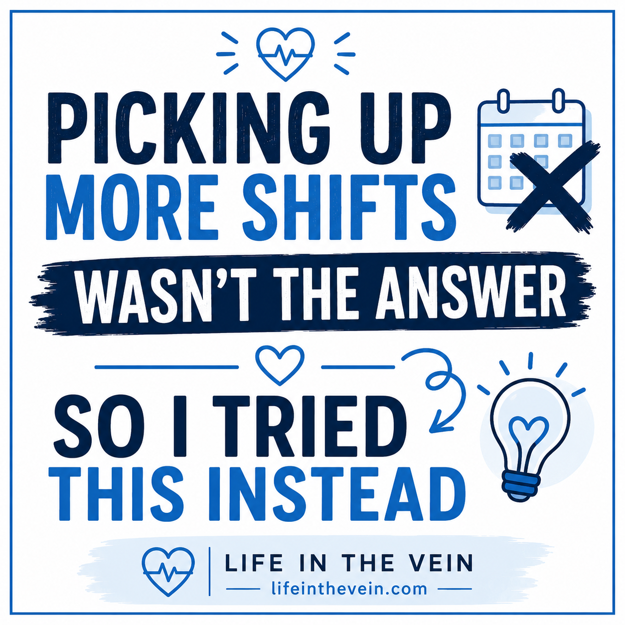 Side hustles for phlebotomists infographic featuring the message "Picking Up More Shifts Wasn't the Answer, So I Tried This Instead." Extra income ideas for healthcare workers looking for flexible ways to earn money outside the lab.