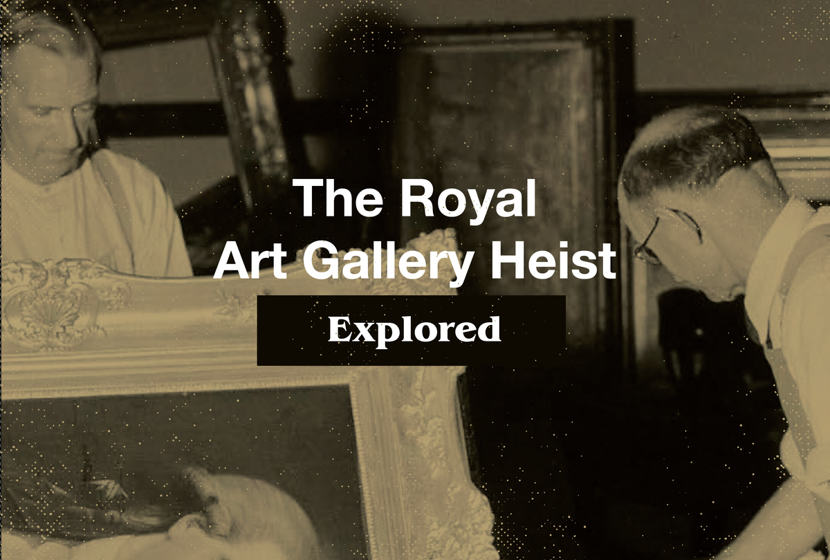 Archival photography of two museum workers handling a painting. The title reads, " The royal art gallery heist explored. "