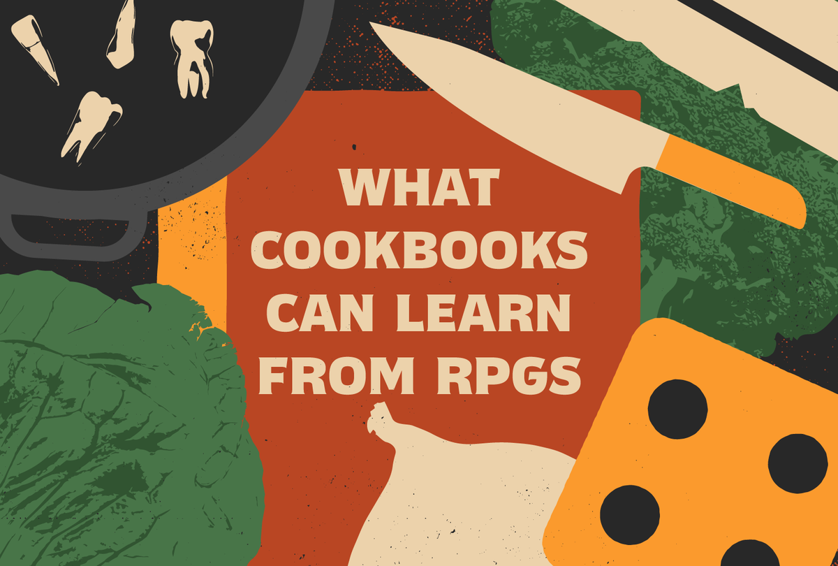 What Cookbooks Can Learn from RPGS