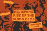 Monsters with their eyes covered with blackout bars. Title that says, "Reviewing rise of the blood olms. Extra serious critique."
