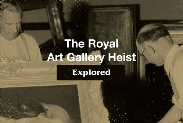 Archival photography of two museum workers handling a painting. The title reads, " The royal art gallery heist explored. "