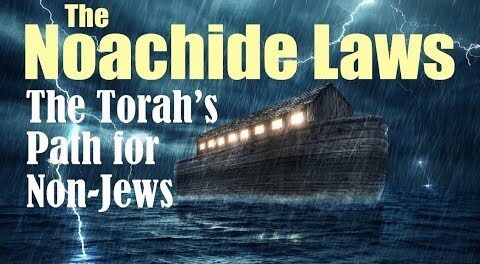 THE SEVEN LAWS of NOAH - TORAH FOR NON-JEWS