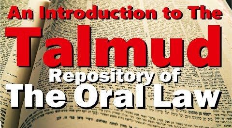 The TALMUD: Repository of the Oral Law (Oral Torah) Jews for Judaism