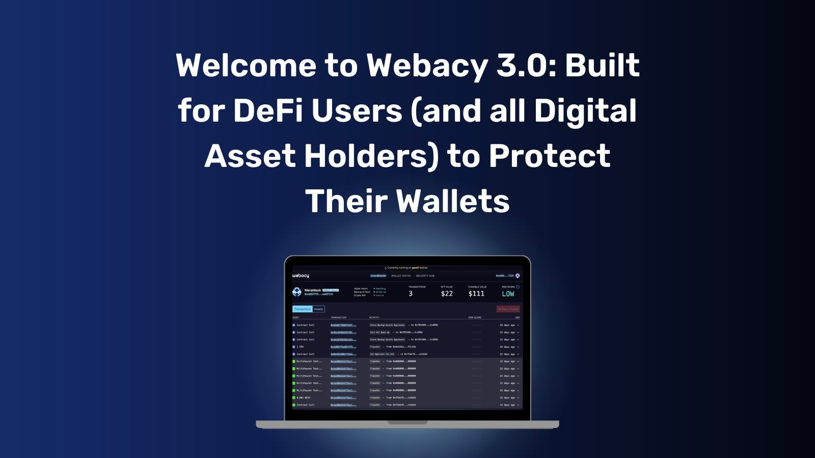 Welcome to Webacy 3.0: Built for DeFi Users (and all Digital Asset Holders) to Protect Their Wallets