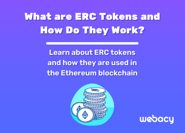 What are ERC Tokens and How Do They Work?