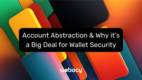 Account Abstraction & Why it’s a Big Deal for Wallet Security