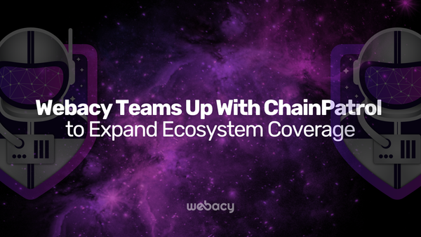 Webacy Teams Up With ChainPatrol to Expand Ecosystem Coverage