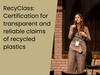 RecyClass- Certification for transparent and reliable claims of recycled plastics