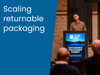 Scaling returnable packaging