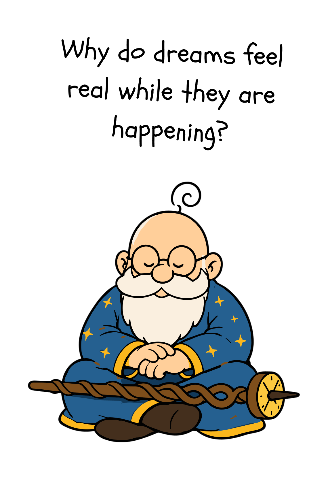 Why do dreams feel real while they are happening?