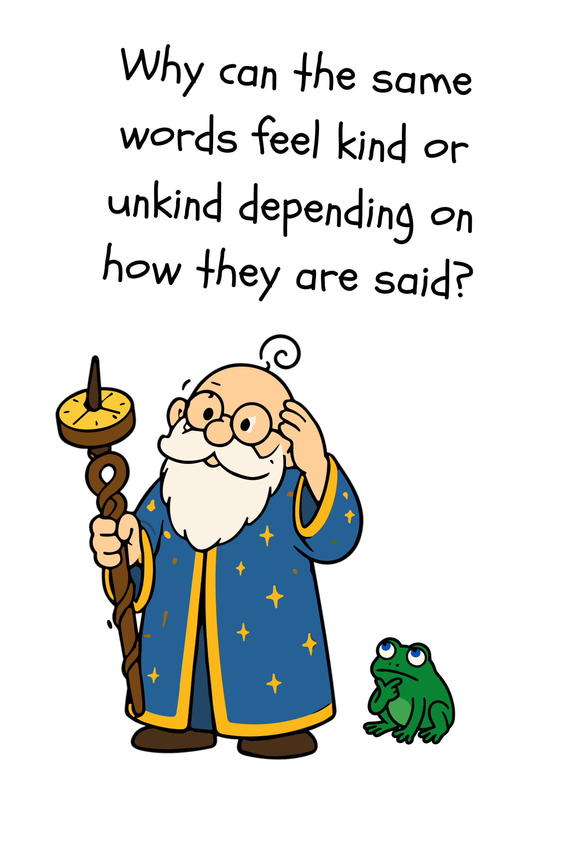 Why can the same words feel kind or unkind depending on how they are said?