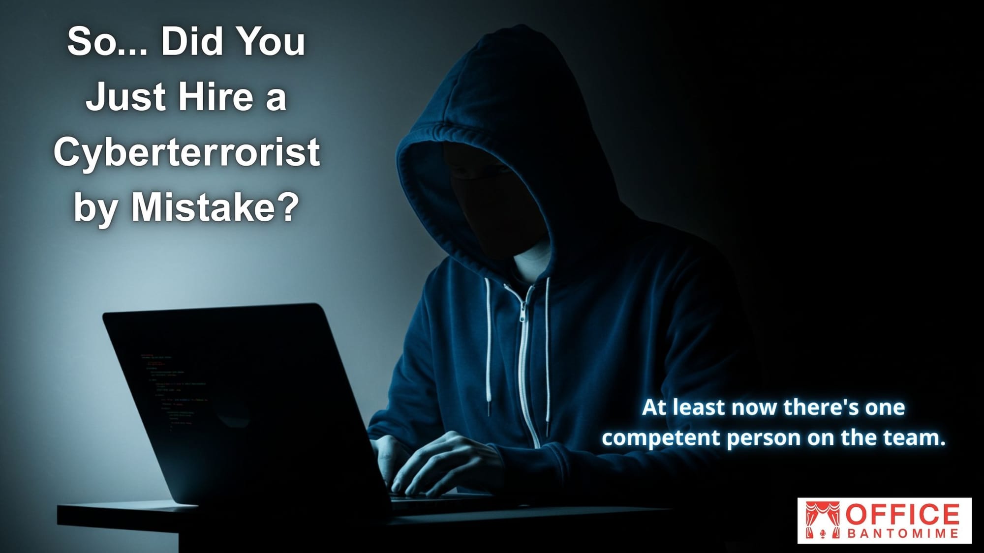 “Hiring Red Flags: When Your Smartest Employee Might Be a Cyberterrorist