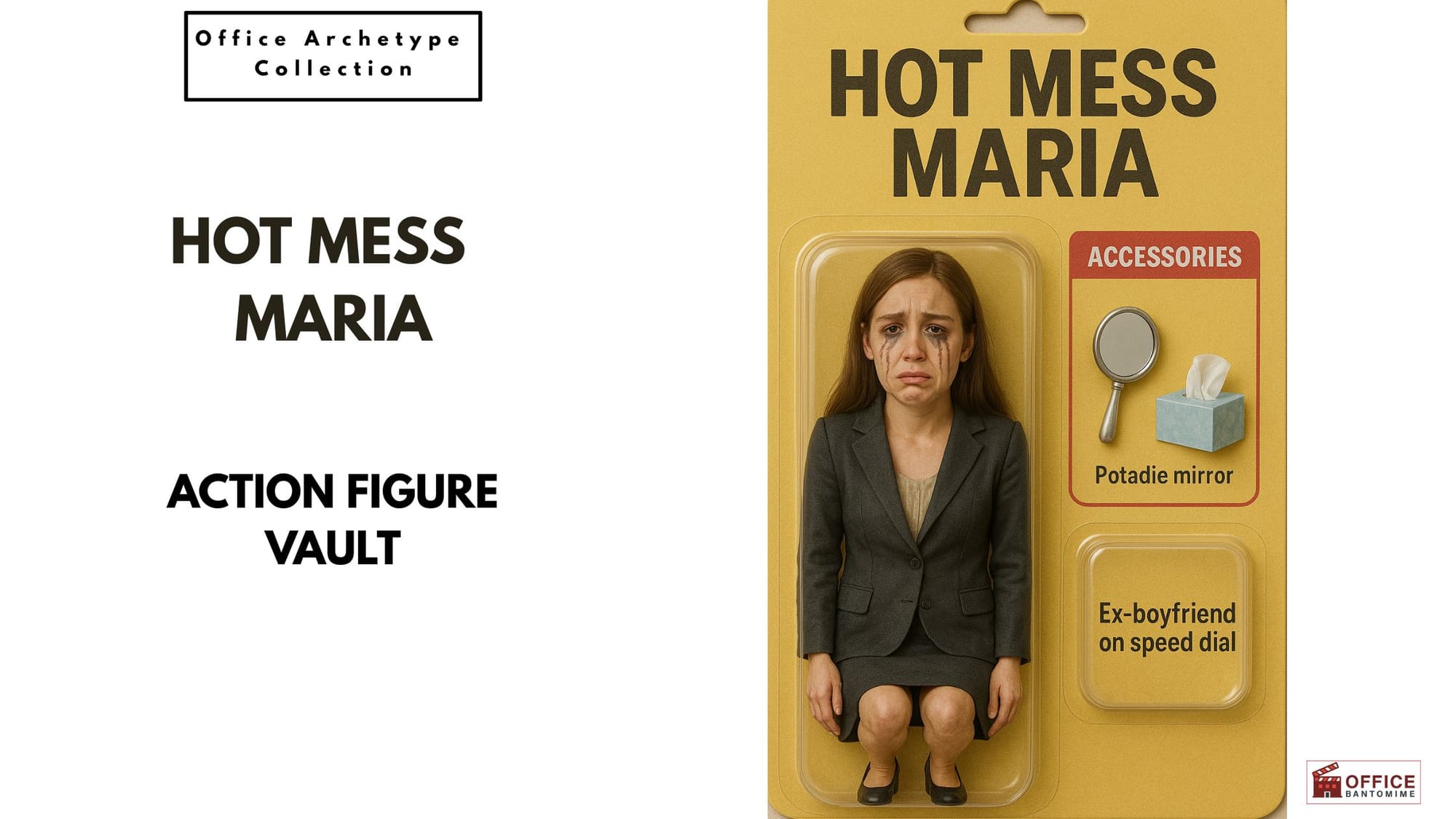 Hot Mess Maria: The Mascara-Streaked Emotional Breakdown in Every Office