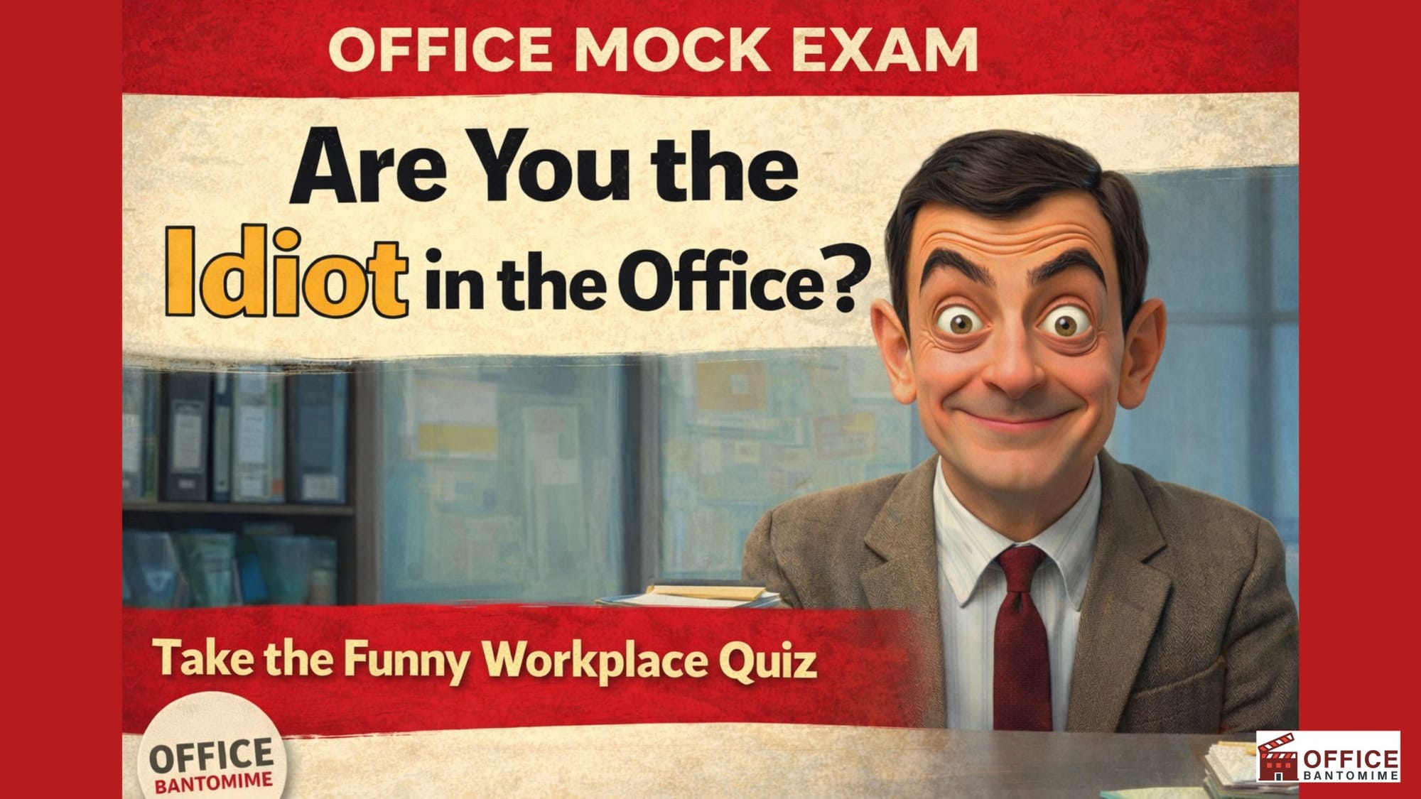 Are You the Idiot in the Office? Take the Ultimate Funny Workplace Quiz