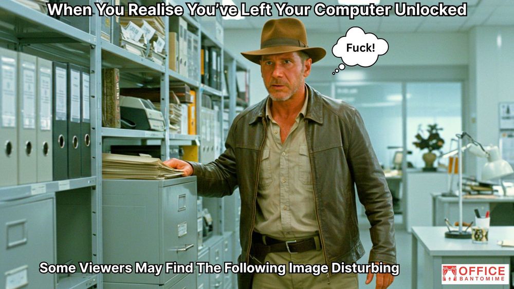 Indiana Jones Discovers the Real Office Horror: Leaving Your Computer Unlocked post image