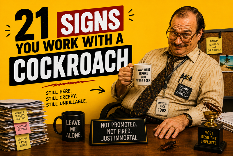 Funny office coworker meme showing a creepy long-serving employee titled “21 Signs You Work With a Cockroach”