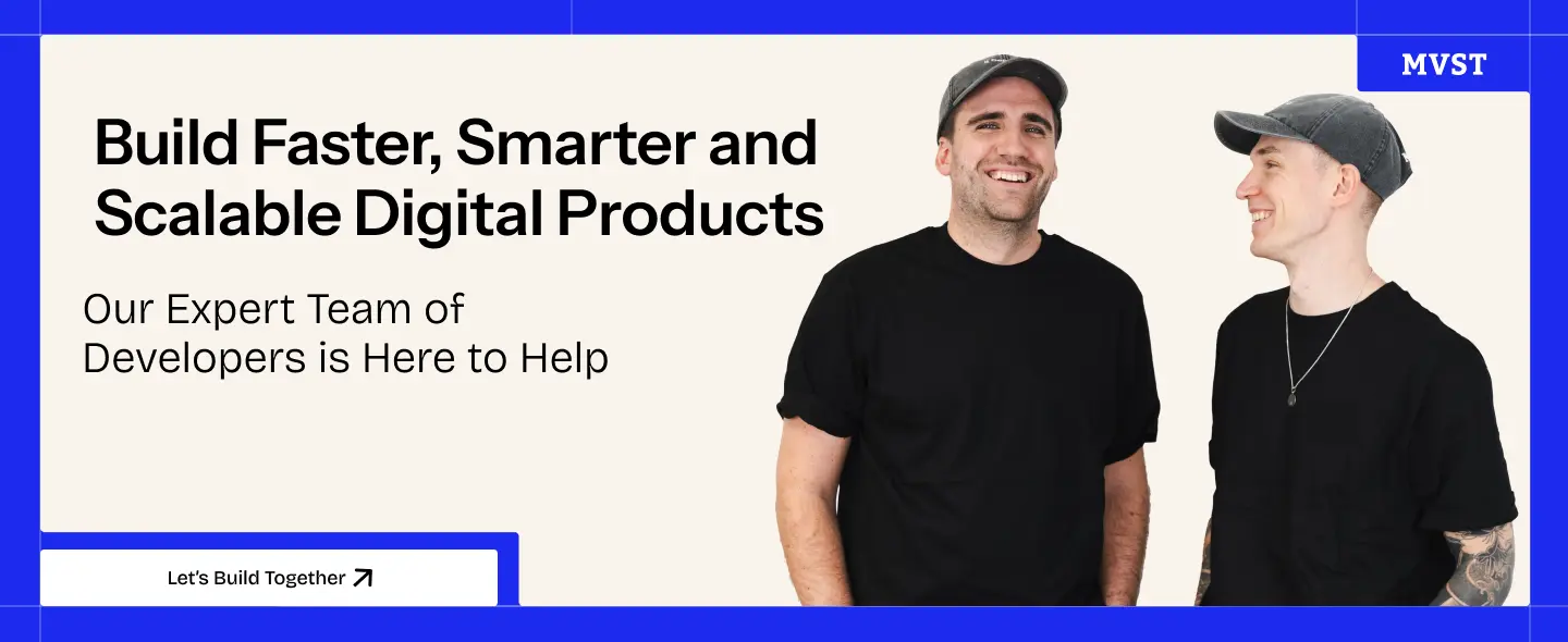Build Faster, Smarter and Scalable Digital Products - Our Expert Team of Developers is Here to Help. Let's Build Together