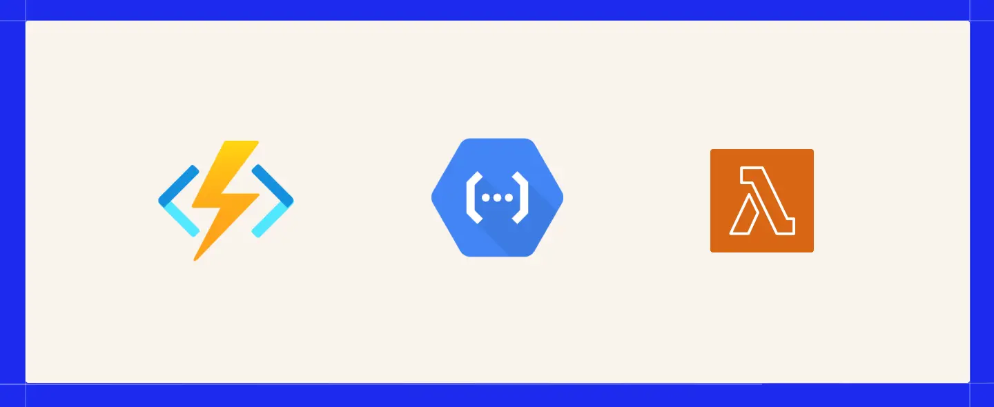 AWS Lambda, Google Cloud Functions, Azure Functions