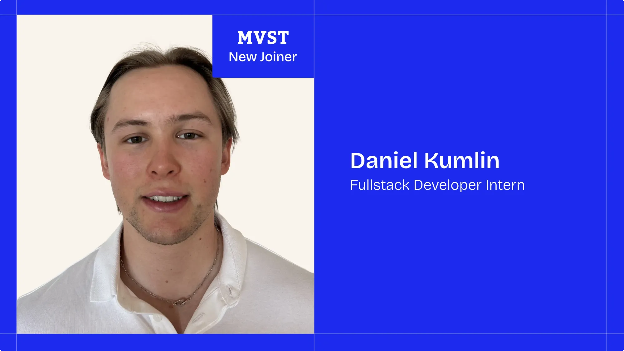 Image of Daniel smiling on the left, wearing a white shirt. On the right - Daniel Kumlin, Fullstack Developer Intern
