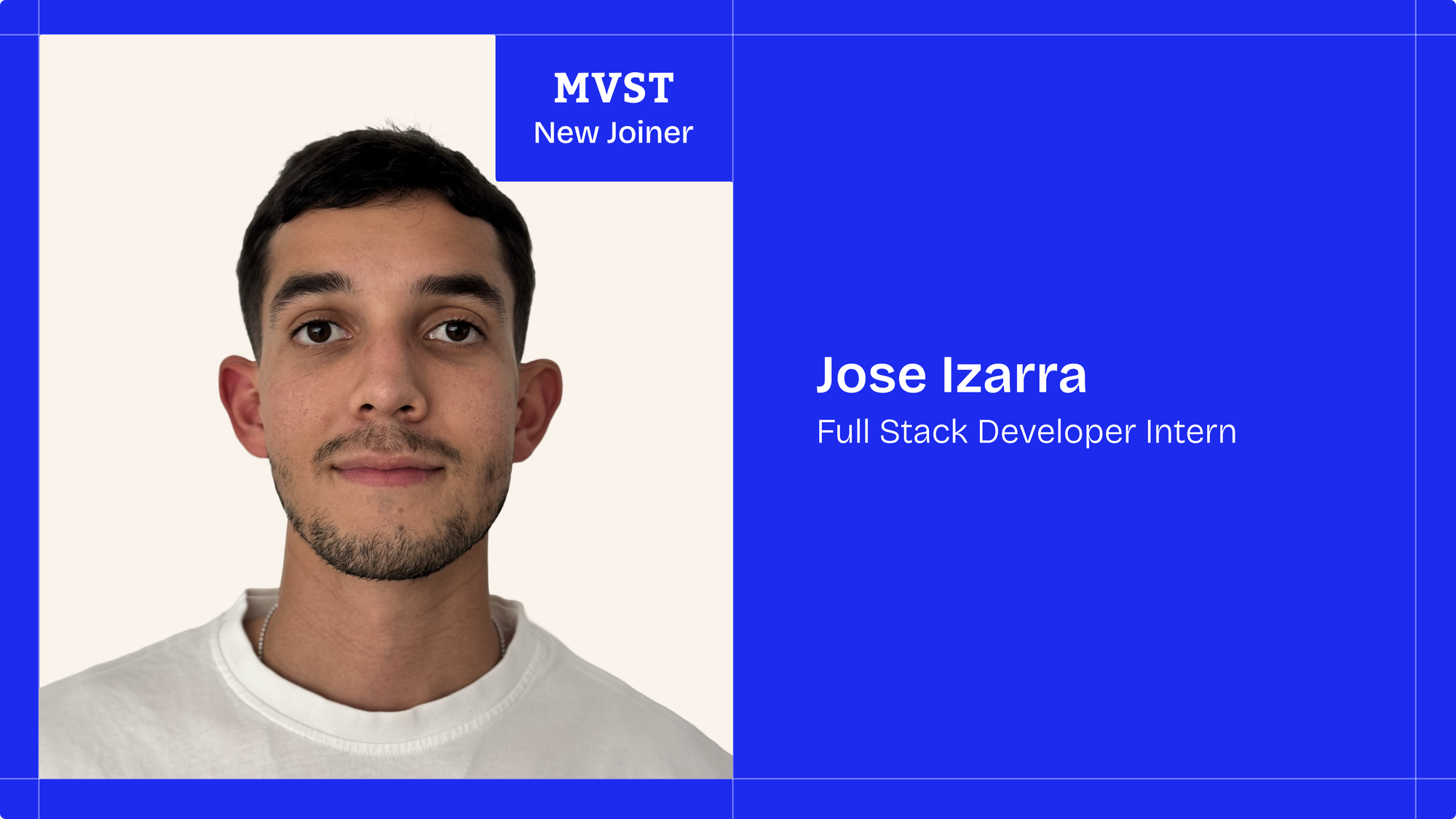 MVST - New Joiner . Jose Izarra - Full Stack Developer Intern