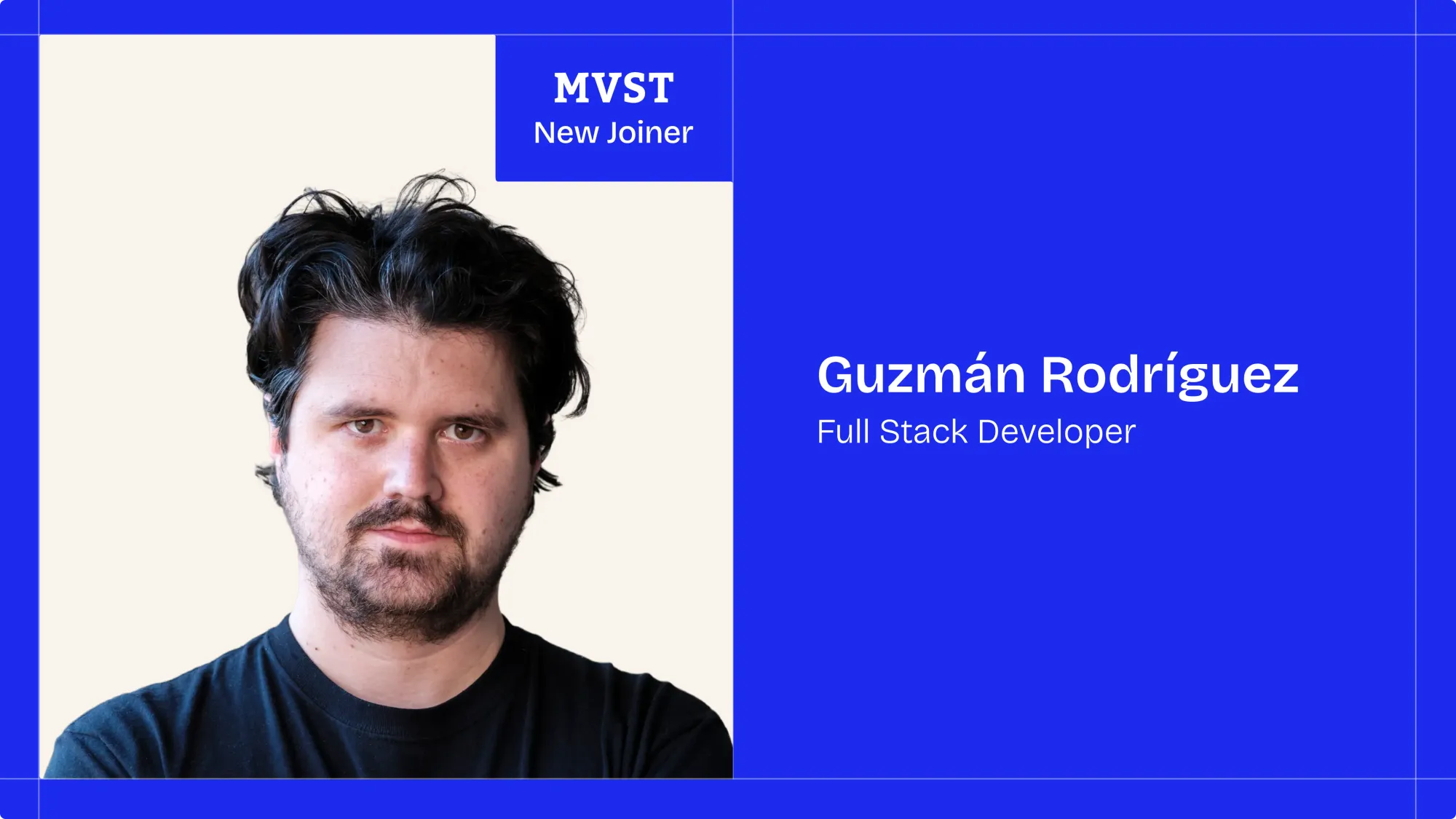 MVST - New Joiner . Guzmán Rodríguez - Full Stack Developer