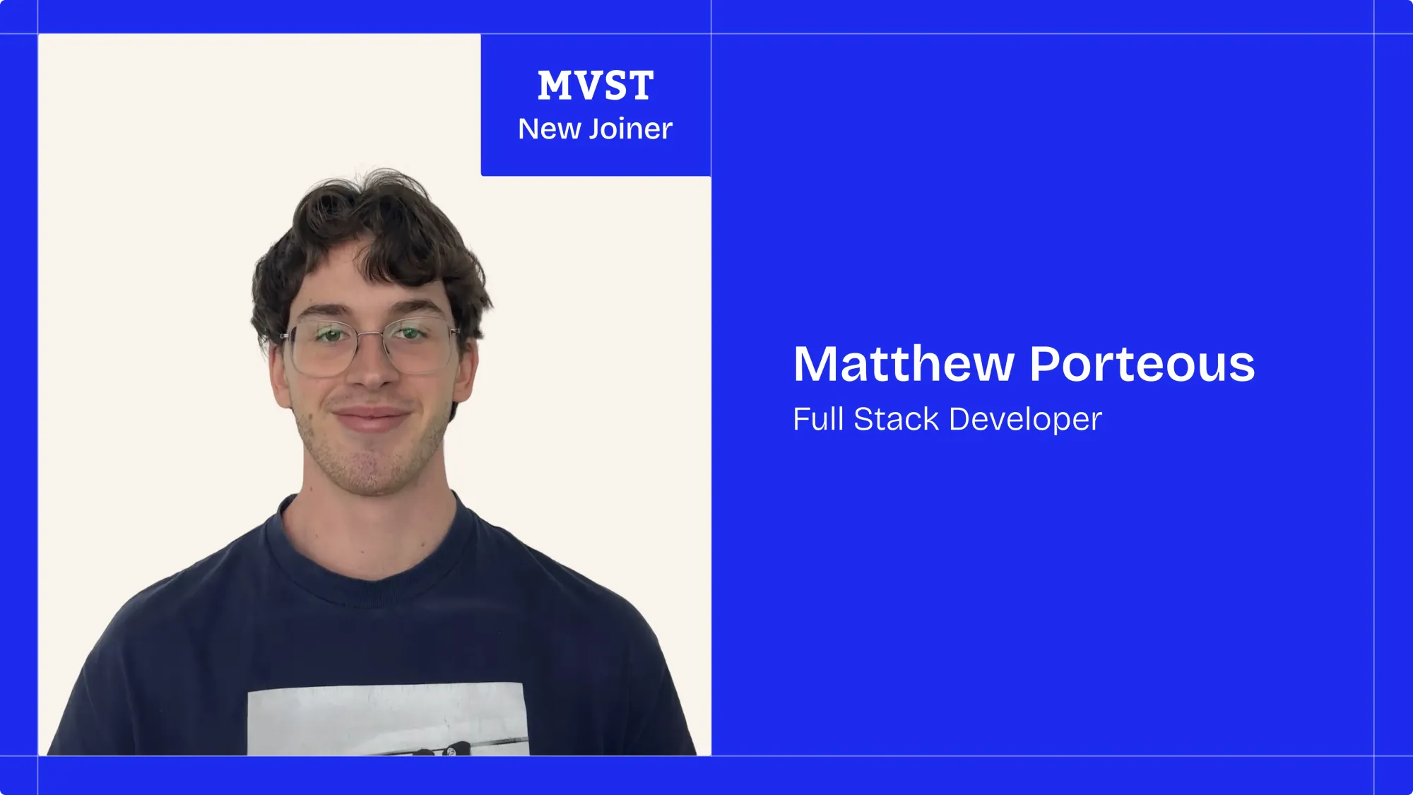 MVST - New Joiner . Matthew Porteous - Full Stack Developer