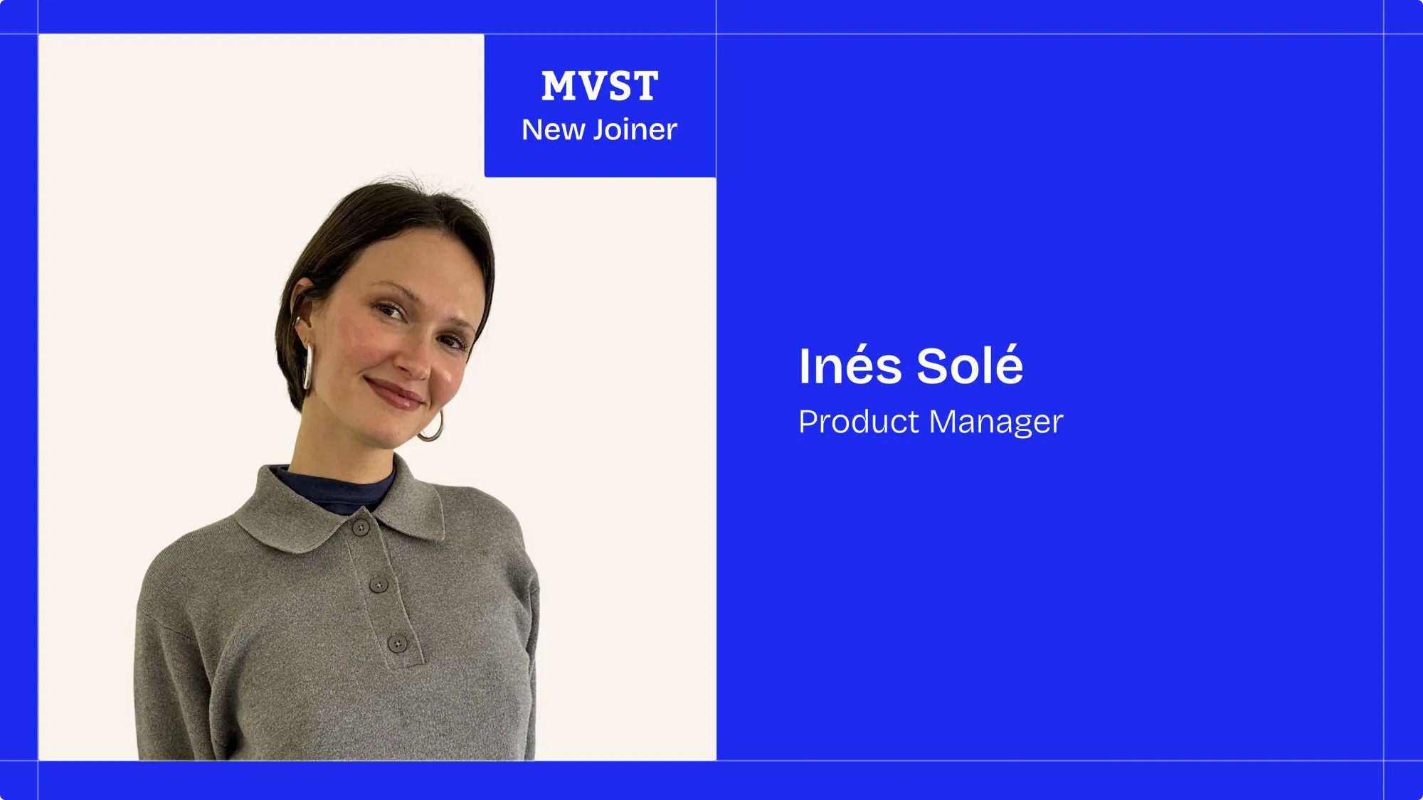 MVST - New Joiner . Inés Solé - Product Manager