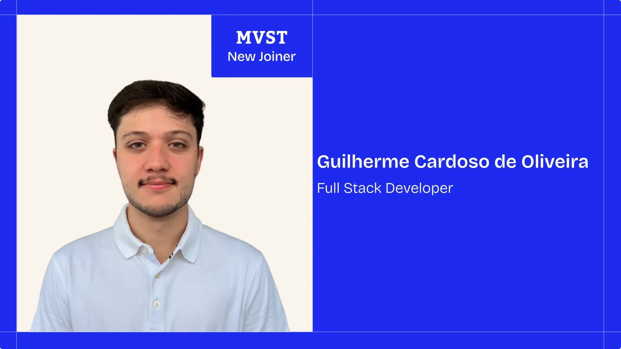 MVST - New Joiner . Guilherme Cardoso de Oliveira - Full Stack Developer