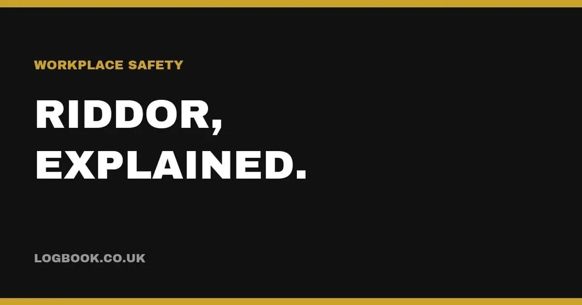 RIDDOR reporting requirements explained — UK workplace safety