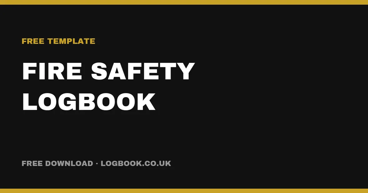 Free Fire Safety Logbook Template (UK) — PDF & Excel