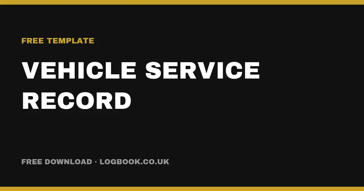 Free Vehicle Service Record Template (UK) — PDF & Excel