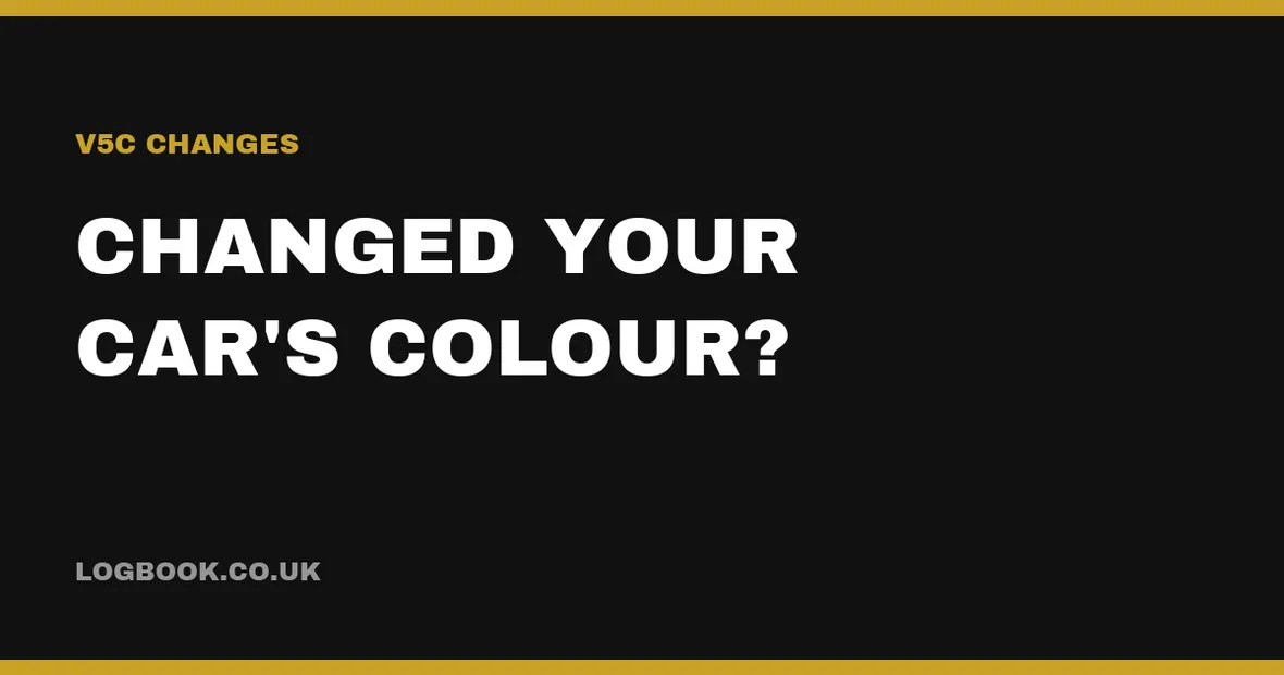 Changed your car's colour: updating the DVLA and V5C