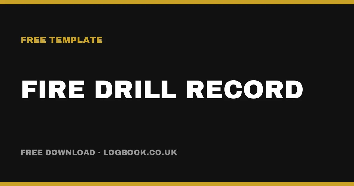 Free Fire Drill Record Template (UK): PDF & Excel Log