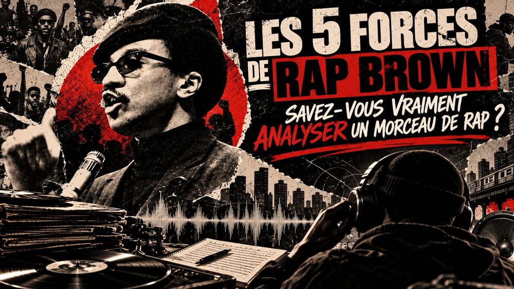 Les 5 forces de Rap Brown : Savez-vous vraiment analyser un morceau de rap ?