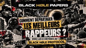 Comment départager les meilleurs rappeurs ? Voici les 8 critères du Black Hole Protocol