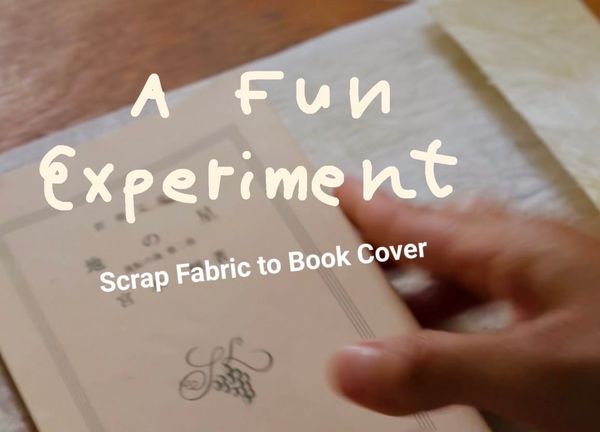 A fun experiment: Scrap fabric to book cover