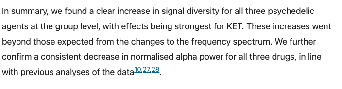 Increased spontaneous MEG signal diversity for psychoactive doses of ketamine, LSD and psilocybin (Schartner, et al, 2017)