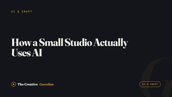 How a Small Studio Actually Uses AI
