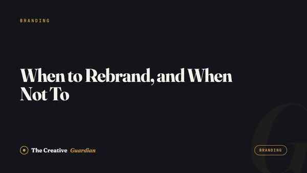 When to Rebrand, and When Not To