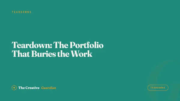Teardown: The Portfolio That Buries the Work