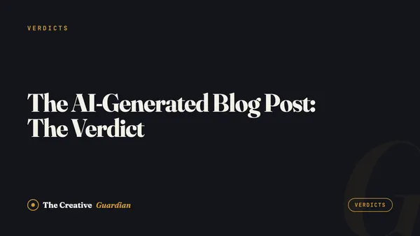 The AI-Generated Blog Post: The Verdict