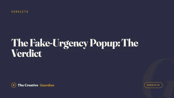 The Fake-Urgency Popup: The Verdict