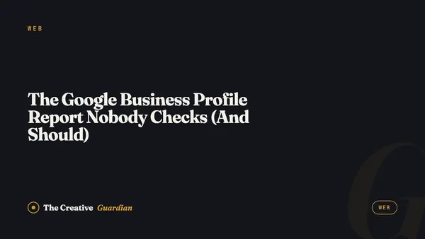 The Google Business Profile Report Nobody Checks (And Should)
