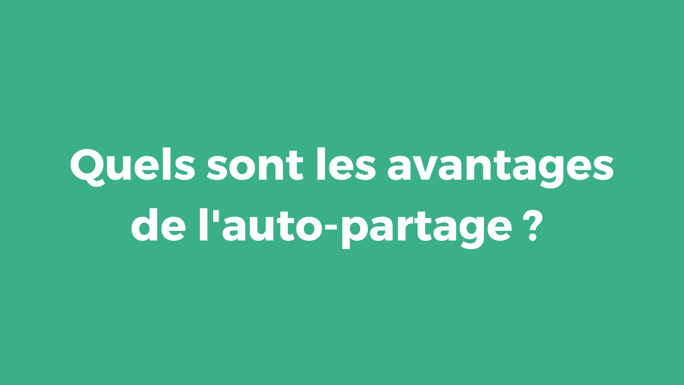 Quels sont les avantages de l'auto-partage ?