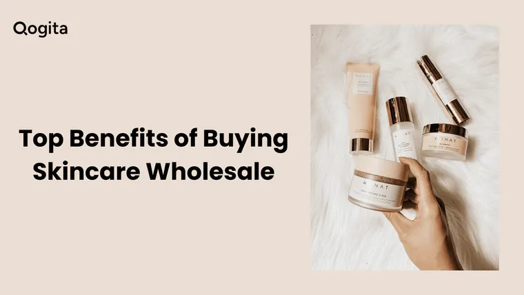 Top 8 Benefits of Buying Skincare Wholesale