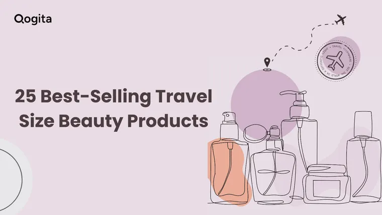 25 Best-Selling Travel-Size Beauty Products for Wholesale & Amazon Sellers